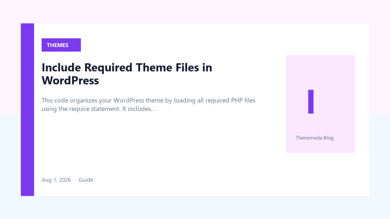Include Required Theme Files in WordPress — Featured